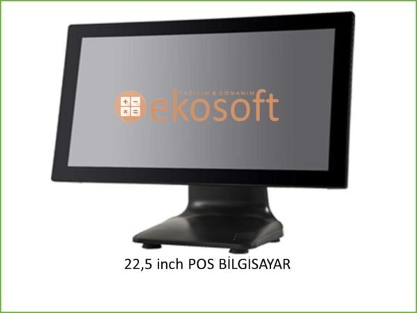 22,5 İNCH POS BİLGİSAYAR